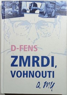 Zmrdi, Vohnouti a my