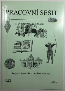 Pracovní sešit k Dějinám středověku a raného novověku I - III