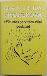 Přísudek je v této větě podmět - 