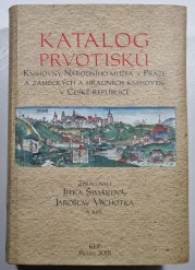 Katalog prvotisků Knihovny Národního muzea v Praze a zámeckých hradních knihoven v České republice - 