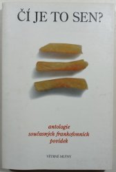 Čí je to sen? - antologie současných frankofonních povídek
