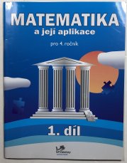 Matematika a její aplikace pro 4. ročník 1. díl - 