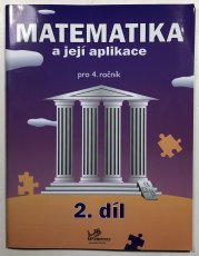 Matematika a její aplikace pro 4. ročník 2. díl - 