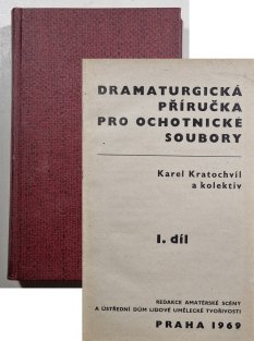 Dramaturgická příručka pro ochotnické soubory 1.