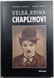 Velká kniha o Chaplinovi - Z buřinky věčného tuláka