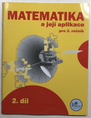 Matematika a její aplikace pro 3. ročník 2. díl - 