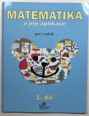 Matematika a její aplikace pro 1. ročník 1. díl - 