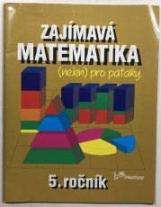 Zajímavá matematika pro 5. ročník - 