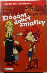 Alice a... Dóóóst dobrý zmatky - 