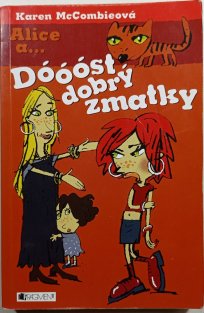Alice a... Dóóóst dobrý zmatky