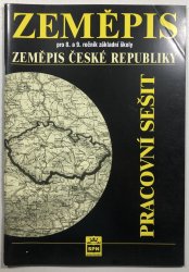 Zeměpis pro 8. a 9. ročník ZŠ Zeměpis České republiky pracovní sešit - 