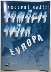 Zeměpis světa - Evropa (pracovní sešit) - pro základní školy a víceletá gymnázia