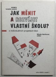 Jak měnit a rozvíjet vlastní školu? - 