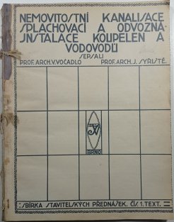Nemovitostní kanalisace - Splachovací a odvozná instalace koupelen a vodovodů ( text + tabulky)
