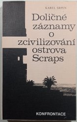 Doličné záznamy o zcivilizování ostrova Scraps - 