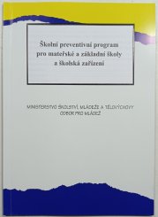 Školní preventivní program pro mateřské a základní školy a školská zařízení - 