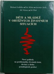 Děti a mládež v obtížných životních situacích - 