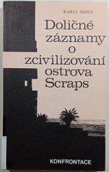 Doličné záznamy o zcivilizování ostrova Scraps - 