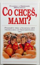 Co chceš, mami? - 