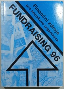 Fundraising 96 -Finanční zdroje pro neziskové organizace