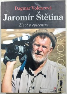 Jaromír Štětina - Život v epicentru