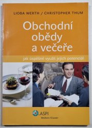 Obchodní obědy a večeře - jak úspěšně využít jejich potenciál