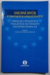 Soudní dvůr - Evropských společentví - Přehled ustanovení týkajících se činnosti soudního dvora ES