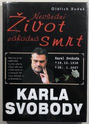 Nevšední život a záhadná smrt Karla Svobody - 