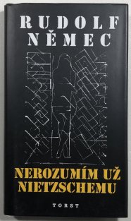 Nerozumím už Nietzschemu