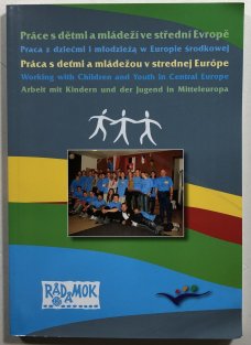 Práce s dětmi a mládeží ve střední Evropě (vícejazyčné)