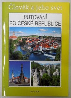Putování po České republice - Člověk a jeho svět
