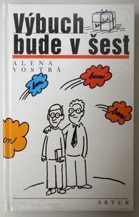 Výbuch bude v šest