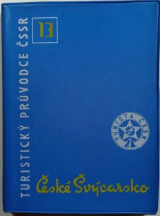 Turistický průvodce ČSSR 13 - České Švýcarsko