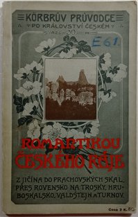 Körbrův průvodce po Království českém - svazek 30. - Romantikou Českého ráje