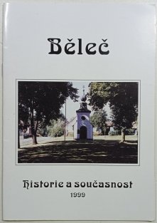 Běleč - historie a součastnost 1999