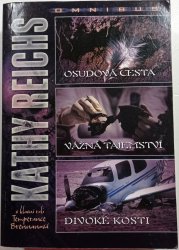 Osudová cesta / Vážná tajemství / Divoké kosti (brož.) - Omnibus v hlavní roli Temperance Brennanová - 
