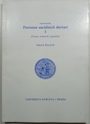 Prevence sociálních deviací I. - (Úvahy, možnosti, hypotézy)