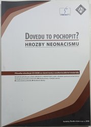 Dovedu to pochopit? Hrozby neonacismu - 