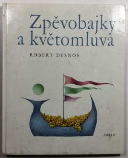 Zpěvobajky a květomluva