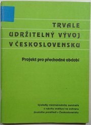 Trvale udržitelný vývoj v Československu - Projekt pro přechodné období