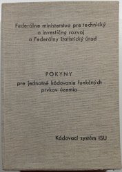 POKYNY pre jednotné kódovanie funkčných prvkov územia - Kódovací systém ISU  - 