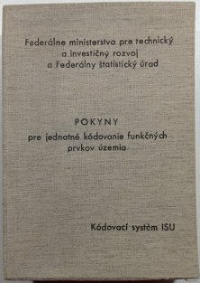 POKYNY pre jednotné kódovanie funkčných prvkov územia - Kódovací systém ISU 