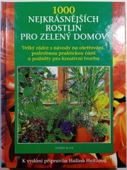 1000 nejkrásnějších rostlin pro zelený domov - 