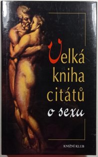 Velká kniha citátu o sexu