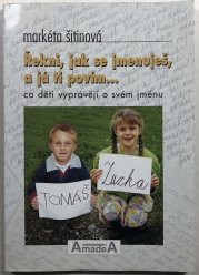 Řekni, jak se jmenuješ, a já ti povím... - Co děti vyprávějí o svém jménu