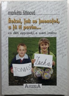 Řekni, jak se jmenuješ, a já ti povím...