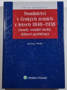 Soudnictví v českých zemích v letech 1848-1938 (soudy, soudní osoby, dobové problémy)