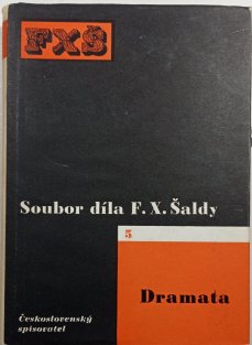 Dramata - Soubor díla F. X. Šaldy 5