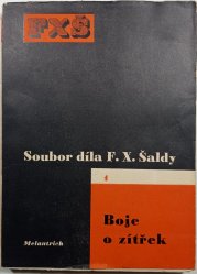 Boje o zítřek - Soubor díla F.X. Šaldy