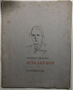 Starosta vyškovský JUDr.Jan Hon in memoriam